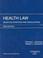 Cover of: Health Law: Selected Statutes and Regulations 