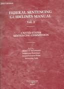 Cover of: Federal Sentencing Guidelines Manual, Vol.2: United States Sentencing Commission (Federal Sentencing Guidelines Manual)(2006 Edition)