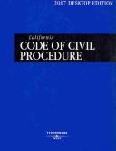 Cover of: California Code of Civil Procedure 2007 (California Code of Civil Procedure)