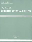 Cover of: Federal Criminal Code and Rules 2007