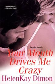 Cover of: Your Mouth Drives Me Crazy