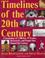 Cover of: Timelines of the 20th Century