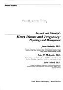 Cover of: Burwell & Metcalfe's Heart Disease & Pregnancy: Physiology & Management