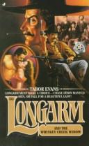 Cover of: Longarm 232: Longarm and the Whiskey Creek Widow (Longarm)