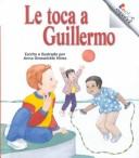 Cover of: Le Toca a Guillermo by Anna Grossnickle Hines, Jacqueline M. Cordova