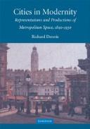 Cover of: Cities in Modernity: Representations and Productions of Metropolitan Spaces, 1840-1930 (Cambridge Studies in Historical Geography)