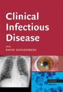 Cover of: Clinical Infectious Disease by David Schlossberg