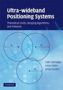 Ultra-wideband positioning systems by Zafer Şahinoğlu, Zafer Sahinoglu, Sinan Gezici, Ismail Guvenc