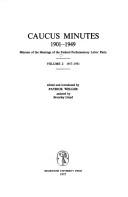 Cover of: Caucus minutes, 1901-1949 by Patrick Moray Weller, Patrick Moray Weller