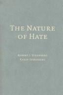 Cover of: The Nature of Hate by Robert J. Sternberg, Karin Sternberg