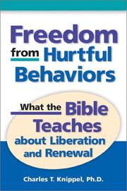 Cover of: Freedom from Hurtful Behaviors: What the Bible Teaches About Liberation and Renewal