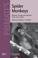 Spider Monkeys (Cambridge Studies in Biological & Evolutionary Anthropology) by 