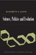 Cover of: Science, Politics, and Evolution (Cambridge Studies in Philosophy and Biology) | Elisabeth A. Lloyd