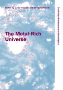 Cover of: The Metal-Rich Universe (Cambridge Contemporary Astrophysics) by 