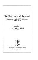 To Kokoda & Beyond by Victor Austin