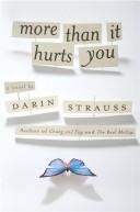Cover of: More Than It Hurts You by Darin Strauss