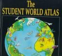 Cover of: Student World Atlas