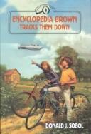 Cover of: Encyclopedia Brown Tracks Them Down (Encyclopedia Brown) by Donald J. Sobol