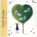 Cover of: Little Psalms from the Bible by Lois Rock