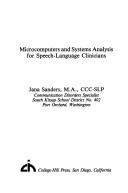 Cover of: Microcomputers and systems analysis for speech-language clinicians