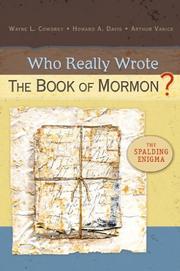 Who really wrote the book of Mormon? by Wayne L. Cowdrey