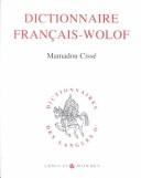 Cover of: Dictionary French to Wolof by M. Cisse
