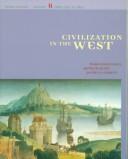 Cover of: Civilization in the West by Mark A. Kishlansky, Patrick J. Geary, Patricia O'Brien