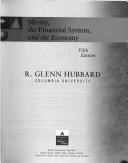 Cover of: Money, the Financial System, and the Economy (The Addison-Wesley Series in Economics) | R. Glenn Hubbard
