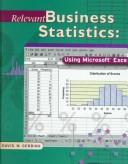 Cover of: Relevant business statistics: using Excel