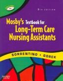 Cover of: Mosby's Textbook for Long-Term Care Assistants - Text and Mosby's Nurse Assisting Skills DVD (Student Version) Package by Sheila A. Sorrentino, Bernie Gorek