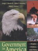 Cover of: Government in America: People, Politics, and Policy