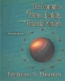 Cover of: The Economics of Money, Banking, and Financial Markets (Addison-Wesley Series in Economics)