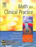 Cover of: Drug Calculations Online to Accompany Math for Clinical Practice (User Guide, Access Code and Textbook Package) by Denise Macklin, Carmen Adams