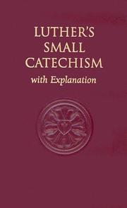 Cover of: Luther's Small Catechism, with Explanation by Martin Luther