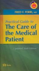 Cover of: Practical Guide to the Care of the Medical Patient Updated Edition by Fred F. Ferri