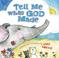 Cover of: Tell Me What God Made