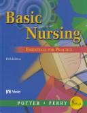 Cover of: Basic Nursing by Patricia A. Potter, Patricia A. Potter, Anne Griffin Perry