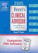 Cover of: Ferri's Clinical Advisor 2005, CD-ROM PDA Software: Diseases and Disorders, Differential Diagnosis