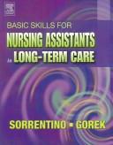 Cover of: Basic Skills for Nursing Assistants in Long-Term Care - Text & Mosby's Nursing Assistant Skills DVD - Student Version Package