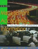 Cover of: Using Management Accounting Information: A Decision Making Approach