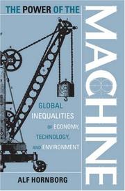 Cover of: The Power of the Machine: Global Inequalities of Economy, Technology, and Environment