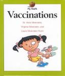 Cover of: Vaccinations (My Health) by Alvin Silverstein, Virginia B. Silverstein, Laura Silverstein Nunn