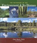 Cover of: The Dictionary of the Environment and Its Biomes (Reference)