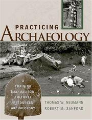 Cover of: Practicing archaeology: a training manual for cultural resources archaeology