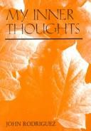 Cover of: My Inner Thoughts by John Rodriguez