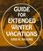 Cover of: Guide for Extended Winter Vacations