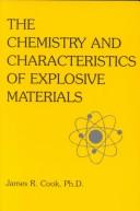 Cover of: The Chemistry and Characteristics of Explosive Materials