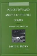 Cover of: Put Out My Hand... and Touch the Face... of God