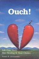 Cover of: OUCH! Life Can Hurt, But Healing Is Your Choice