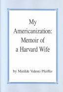 Cover of: My Americanization | Matilde Valenti Pfeiffer